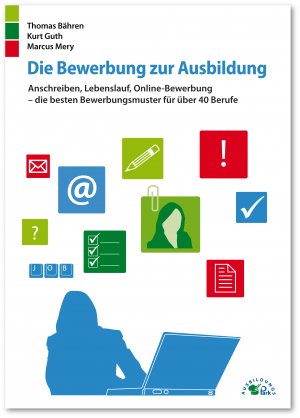 ISBN 9783956240911: Die Bewerbung zur Ausbildung – Anschreiben, Lebenslauf, Online-Bewerbung – die besten Bewerbungsmuster für über 40 Berufe