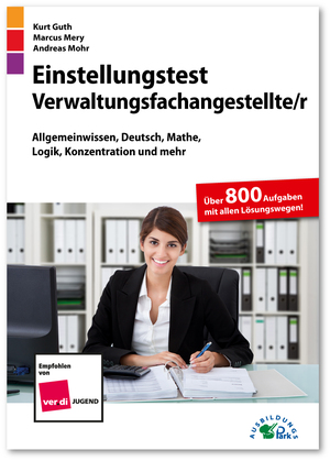 ISBN 9783956241093: Einstellungstest Verwaltungsfachangestellte – Fit für den Eignungstest im Auswahlverfahren | Allgemeinwissen, Deutsch, Mathe, Logik, Konzentration und mehr | Über 800 Aufgaben mit allen Lösungswegen