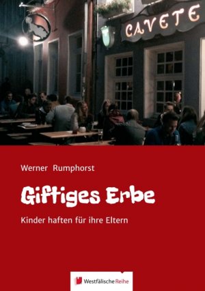 ISBN 9783956273995: Giftiges Erbe : Kinder haften für ihre Eltern