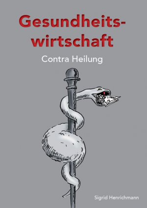 ISBN 9783956311314: Gesundheitswirtschaft contra Heilung