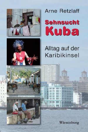 ISBN 9783956322914: Sehnsucht Kuba - Alltag auf der Karibikinsel