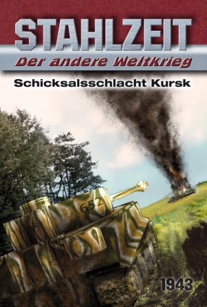 ISBN 9783956340239: Stahlzeit, Band 1, "Schicksalsschlacht Kursk"