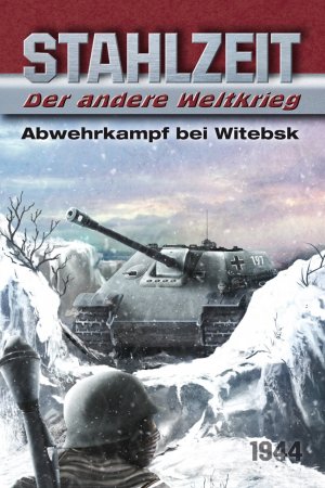 ISBN 9783956340710: Stahlzeit, Band 7: Abwehrkampf bei Witebsk