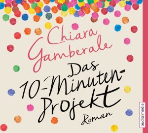 ISBN 9783956390173: Das Zehn-Minuten-Projekt