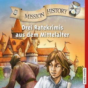 ISBN 9783956392474: Mission History – Drei Ratekrimis aus dem Mittelalter