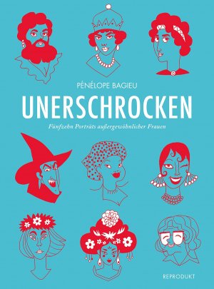 ISBN 9783956401299: Unerschrocken 1 – Fünfzehn Porträts außergewöhnlicher Frauen