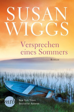 neues Buch – Susan Wiggs – Versprechen eines Sommers | Susan Wiggs | Taschenbuch | Taschenbuch | 464 S. | Deutsch | 2017 | MIRA Taschenbuch | EAN 9783956496851