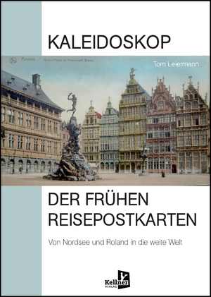 ISBN 9783956514043: Kaleidoskop der frühen Reisepostkarten