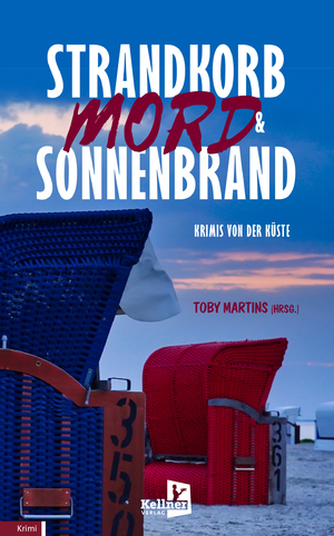 neues Buch – Anne Achner – Strandkorb, Mord & Sonnenbrand | Krimis von der Küste | Anne Achner (u. a.) | Taschenbuch | 220 S. | Deutsch | 2024 | Kellner Klaus Verlag | EAN 9783956514449