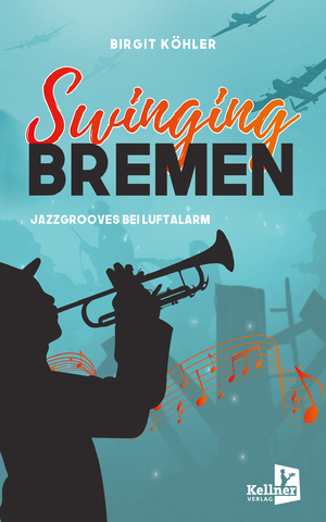 ISBN 9783956514456: Swinging Bremen: Jazzgroves bei Luftalarm