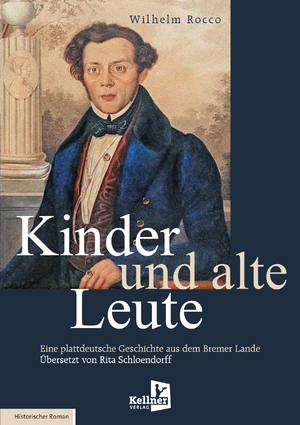 ISBN 9783956514609: Kinder und alte Leute – Eine plattdeutsche Geschichte aus dem Bremer Lande