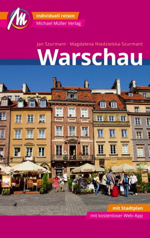 ISBN 9783956544194: Warschau MM-City Reiseführer Michael Müller Verlag - Individuell reisen mit vielen praktischen Tipps und Web-App mmtravel.com