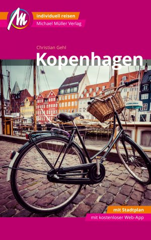 ISBN 9783956544255: Kopenhagen MM-City Reiseführer Michael Müller Verlag - Individuell reisen mit vielen praktischen Tipps und Web-App mmtravel.com