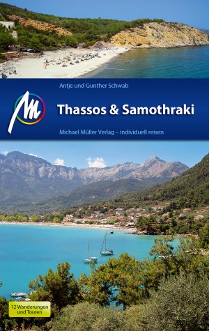 ISBN 9783956544590: Thassos & Samothraki Reiseführer Michael Müller Verlag - Individuell reisen mit vielen praktischen Tipps.