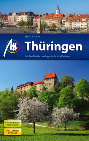 ISBN 9783956544743: Thüringen Reiseführer Michael Müller Verlag – Individuell reisen mit vielen praktischen Tipps.