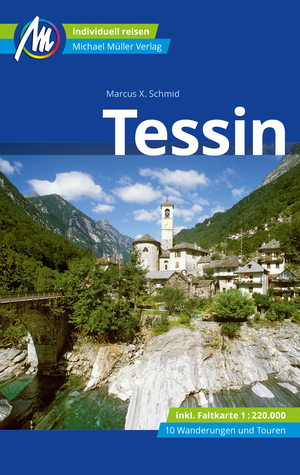 ISBN 9783956547546: Tessin Reiseführer Michael Müller Verlag – Individuell reisen mit vielen praktischen Tipps