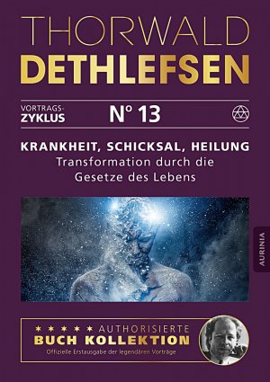 ISBN 9783956595431: Krankheit, Schicksal, Heilung - Transformation durch die Gesetze des Lebens – Band 13