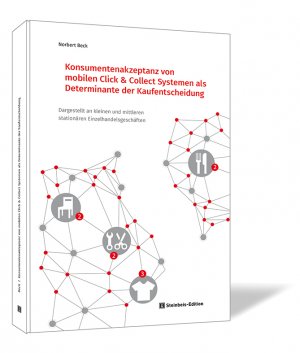 ISBN 9783956630804: Konsumentenakzeptanz von mobilen Click & Collect Systemen als Determinante der Kaufentscheidung – Dargestellt an kleinen und mittleren stationären Einzelhandelsgeschäften