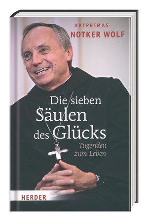 ISBN 9783956660467: Die sieben Säulen des Glücks: Tugenden zum Leben