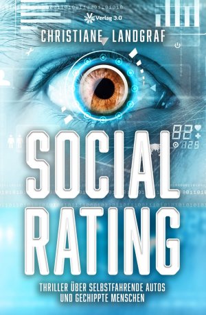 ISBN 9783956672934: Social Rating - Thriller über selbstfahrende Autos und gechippte Menschen