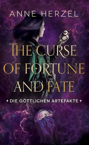 ISBN 9783956692109: The Curse of Fortune and Fate – Die göttlichen Artefakte – Band 3