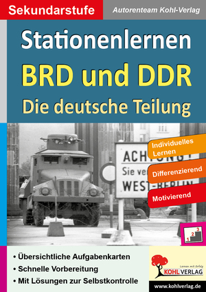 ISBN 9783956867163: Stationenlernen BRD und DDR / Die deutsche Teilung – Kopiervorlagen zum Einsatz in der Sekundarstufe