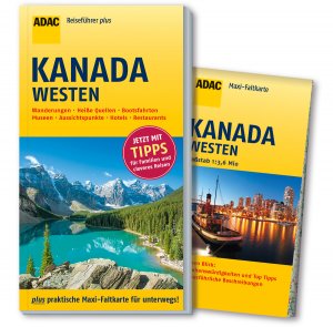 ISBN 9783956890529: ADAC Reiseführer plus Kanada Westen : mit Maxi-Faltkarte zum Herausnehmen