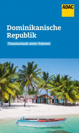 neues Buch – Wolfgang Rössig – ADAC Reiseführer Dominikanische Republik