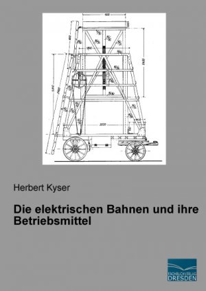 ISBN 9783956923111: Die elektrischen Bahnen und ihre Betriebsmittel