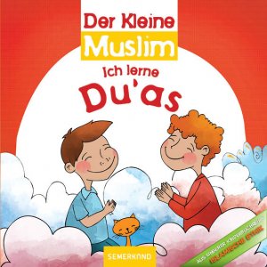 ISBN 9783957070289: Der Kleine Muslim: Ich lerne meine Religion - Ich lerne Du’as