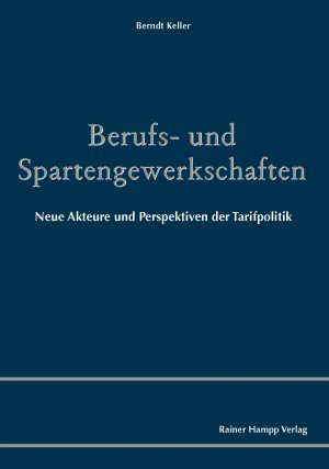 ISBN 9783957100856: Berufs- und Spartengewerkschaften – Neue Akteure und Perspektiven der Tarifpolitik