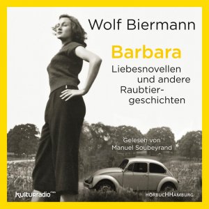 ISBN 9783957131645: Barbara - Liebesnovellen und andere Raubtiergeschichten: 6 CDs