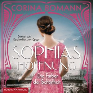 ISBN 9783957131904: Die Farben der Schoenheit - Sophias Hoffnung (Sophia 1), 2 Audio-CD, 2 MP3