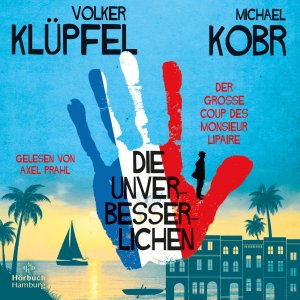 neues Hörbuch – Volker Klüpfel – Die Unverbesserlichen 1: Der große Coup des Monsieur Lipaire