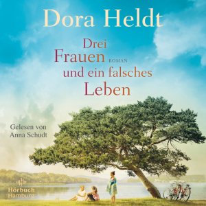 ISBN 9783957132970: Drei Frauen und ein falsches Leben (Die Haus am See-Reihe 3) – 2 CDs | MP3 CD