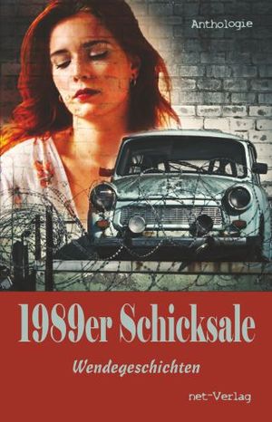 ISBN 9783957202499: 1989er Schicksale - Wendegeschichten