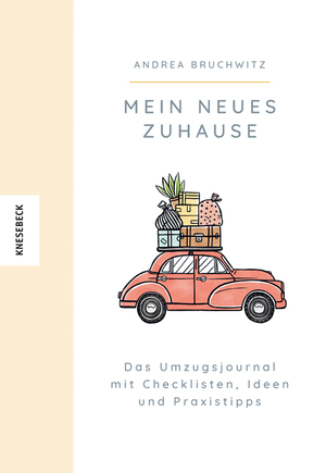 ISBN 9783957283757: Mein neues Zuhause – Das Umzugsjournal mit Checklisten, Ideen und Praxistipps