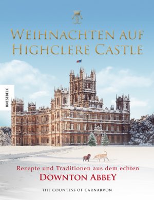 gebrauchtes Buch – Countess of Carnarvon – Weihnachten auf Highclere Castle - Rezepte und Traditionen aus dem echten Downton Abbey