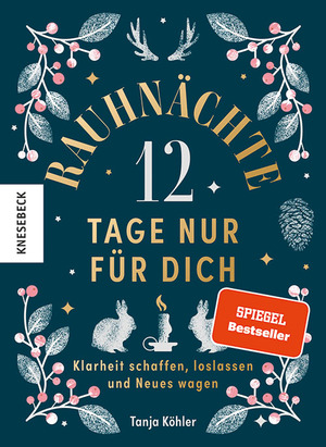 neues Buch – Tanja Koehler – Rauhnaechte - 12 Tage nur fuer dich