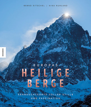 ISBN 9783957288714: Europas heilige Berge - Sehnsuchtsorte voller Stille und Faszination