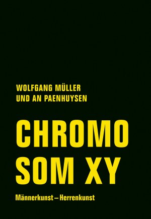 ISBN 9783957323866: Chromosom XY - Männerkunst – Herrenkunst