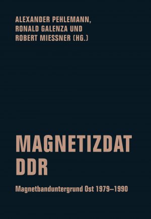 ISBN 9783957324764: Magnetizdat DDR – Magnetbanduntergrund Ost 1979–1990