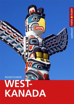 ISBN 9783957332905: West-Kanada - VISTA POINT Reiseführer weltweit