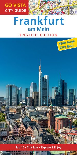 ISBN 9783957336583: GO VISTA: City Guide Frankfurt am Main - English Edition: Guidebook with extra map