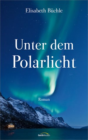 ISBN 9783957340788: Unter dem Polarlicht - Roman