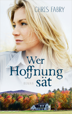 ISBN 9783957341860: Wer Hoffnung sät – Roman.