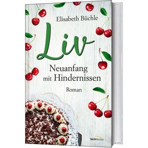 ISBN 9783957347084: Liv - Neuanfang mit Hindernissen