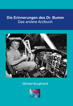 ISBN 9783957350435: Die Erinnerungen des Doktor Bumm - Das andere Arztbuch