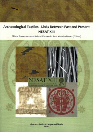 ISBN 9783957411181: Archaeological Textiles – Links Between Past and Present NESAT XIII