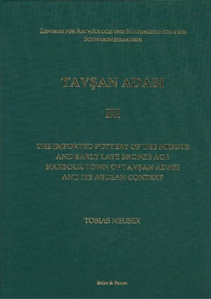 ISBN 9783957411754: The imported pottery of the Middle and early Lat e Bronze Age harbour town of Tavşan Adası and its Aegean context – Tavşan Adasi III